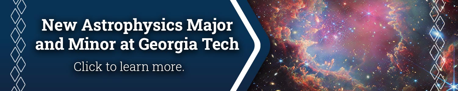 A banner linking to info on new astorphysics majors at GA Tech.